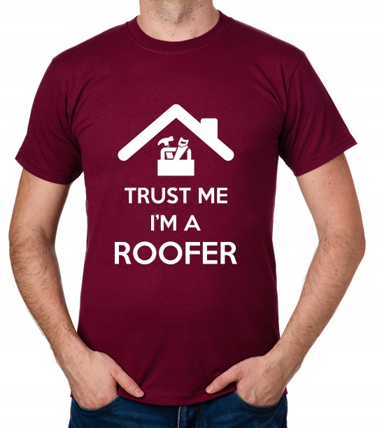 

koszulka Trust Me I'M A Roofer prezent