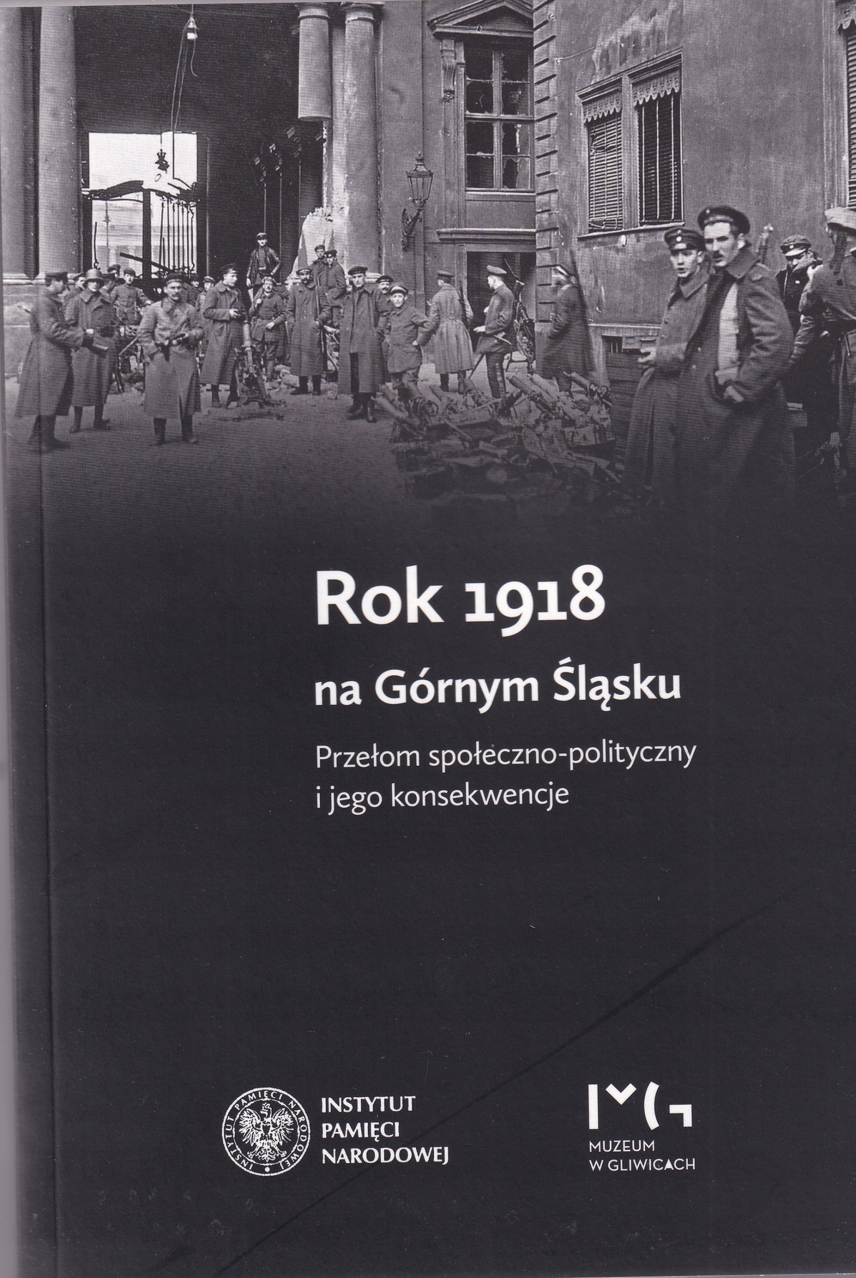 Rok 1918 v Horním Slezsku Politický průlom