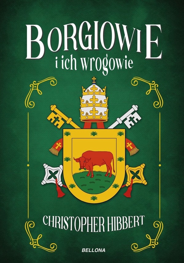 

Borgiowie i ich wrogowie Christopher Hibbert