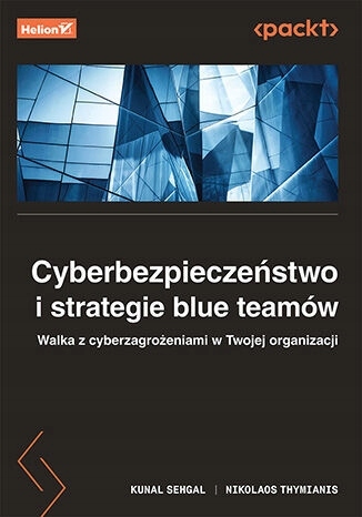 Cyberbezpieczeństwo i strategie blue teamów. Walka z cyberzagrożeniami w