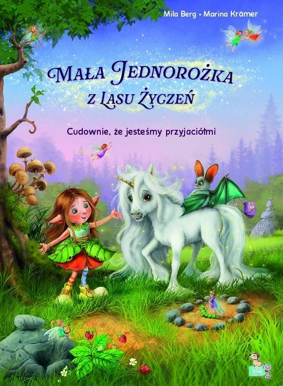 MAŁA JEDNOROŻKA. CUDOWNIE, ŻE JESTEŚMY PRZYJACIÓŁM