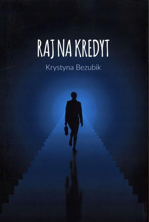 RAJ NA KREDYT, BEZUBIK KRYSTYNA