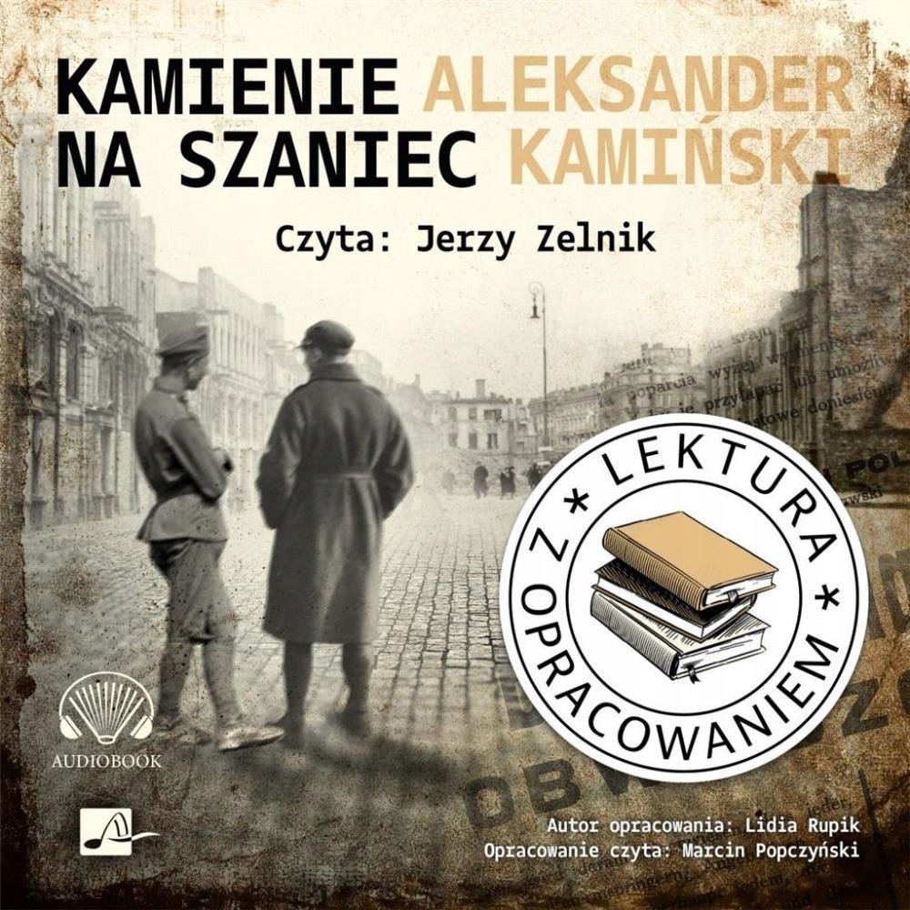 KAMIENIE NA SZANIEC. LEKTURA Z OPRACOWANIEM CD ALEKSANDER KAMIŃSKI, LIDIA R