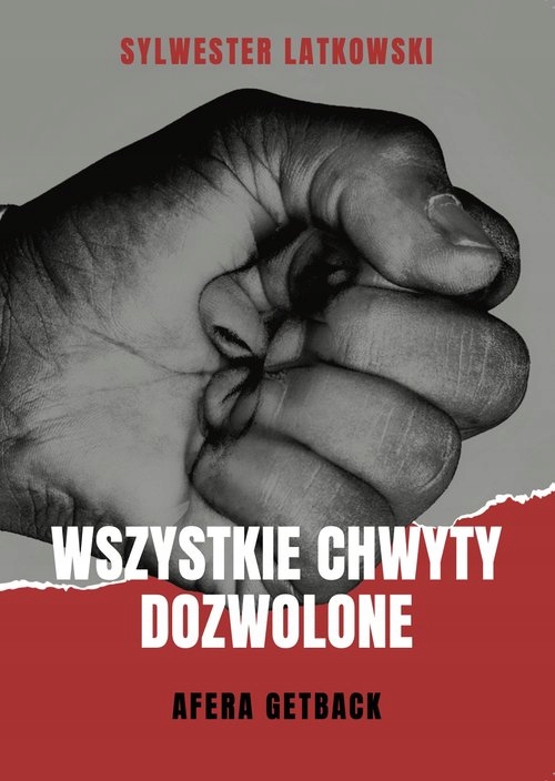 

Wszystkie chwyty dozwolone Afera GetBack