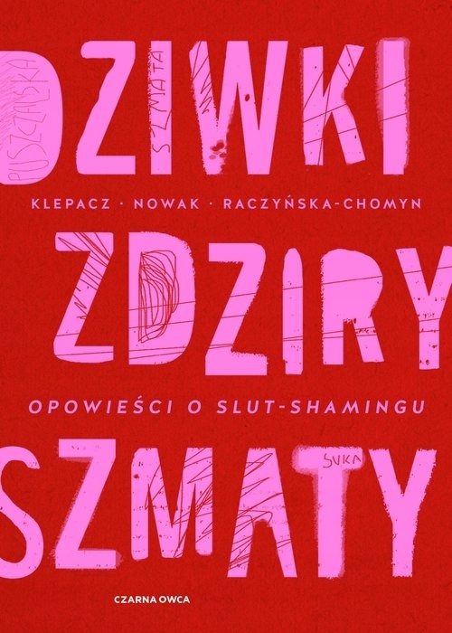 

Dziwki, zdziry, szmaty