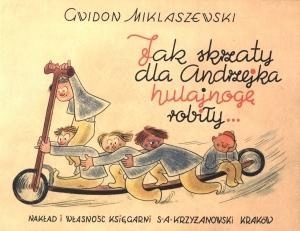 Jak Skrzaty Dla Andrzejka Hulajnogę Robiły