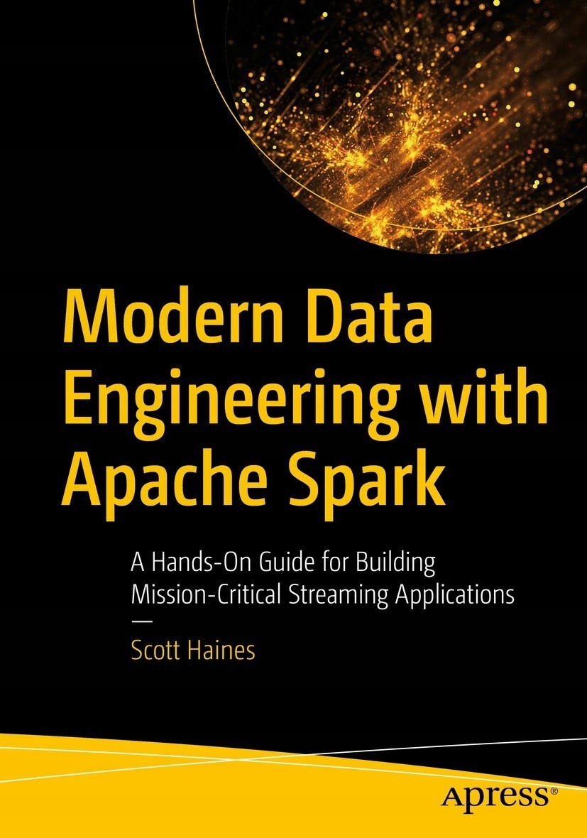 Modern Data Engineering with Apache Spark (2022) (12584753248) Ebook