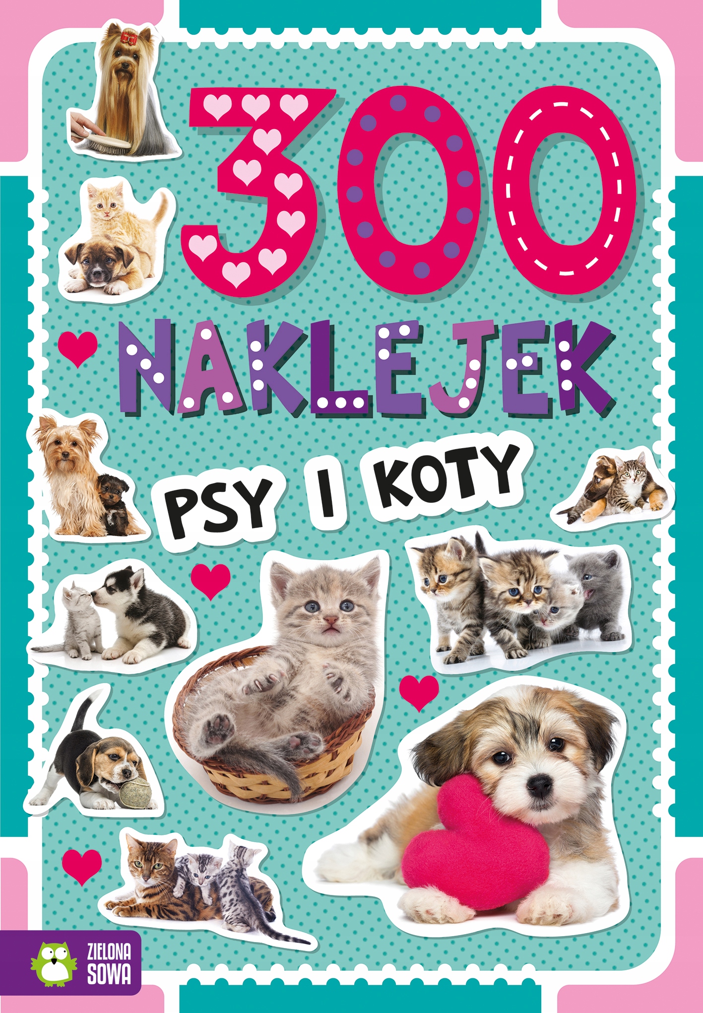

300 naklejek. Psy i koty. Zielona Sowa