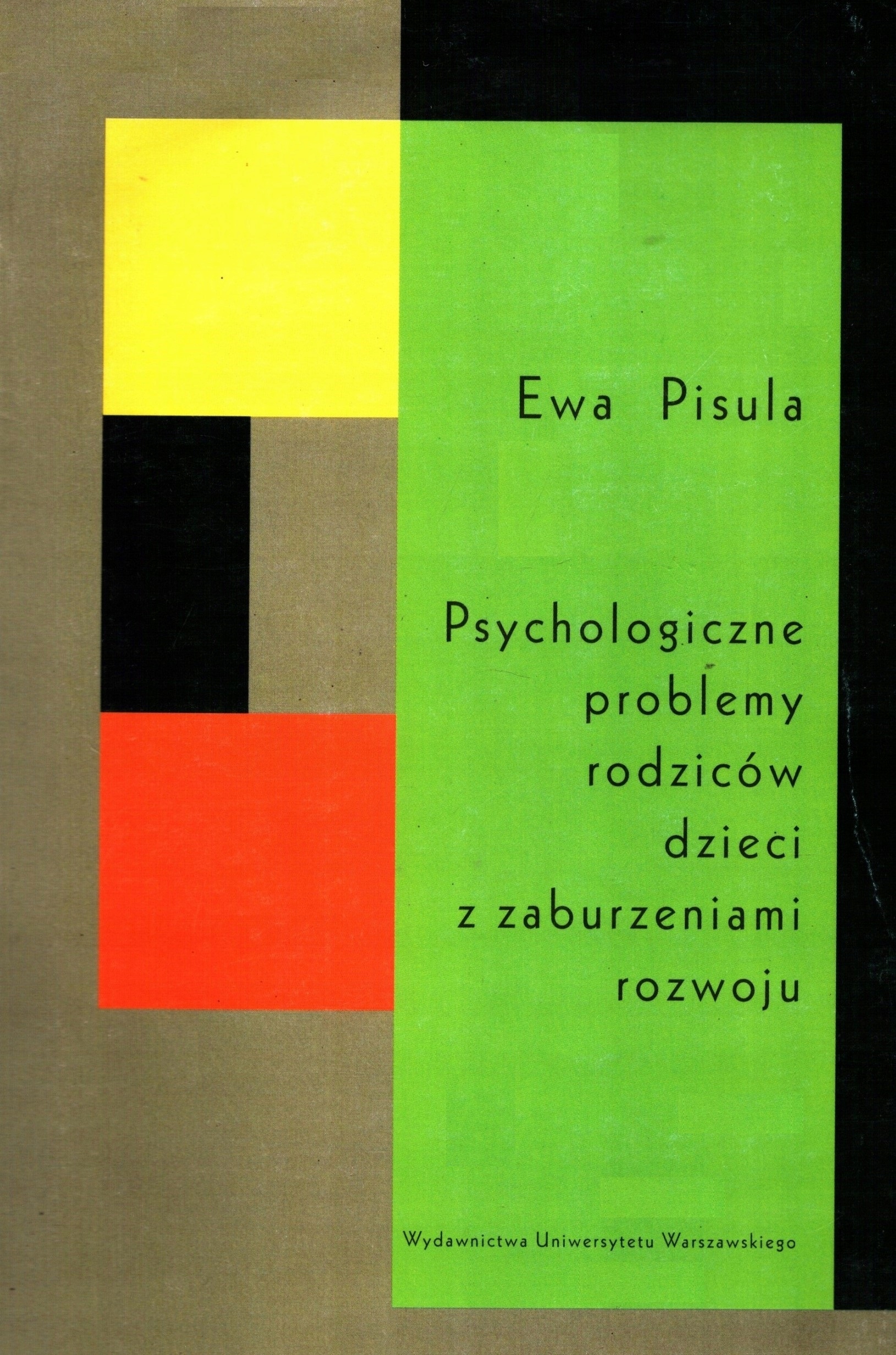 Psychologiczne problemy rodziców dzieci z zaburzeniami rozwoju Ewa ...