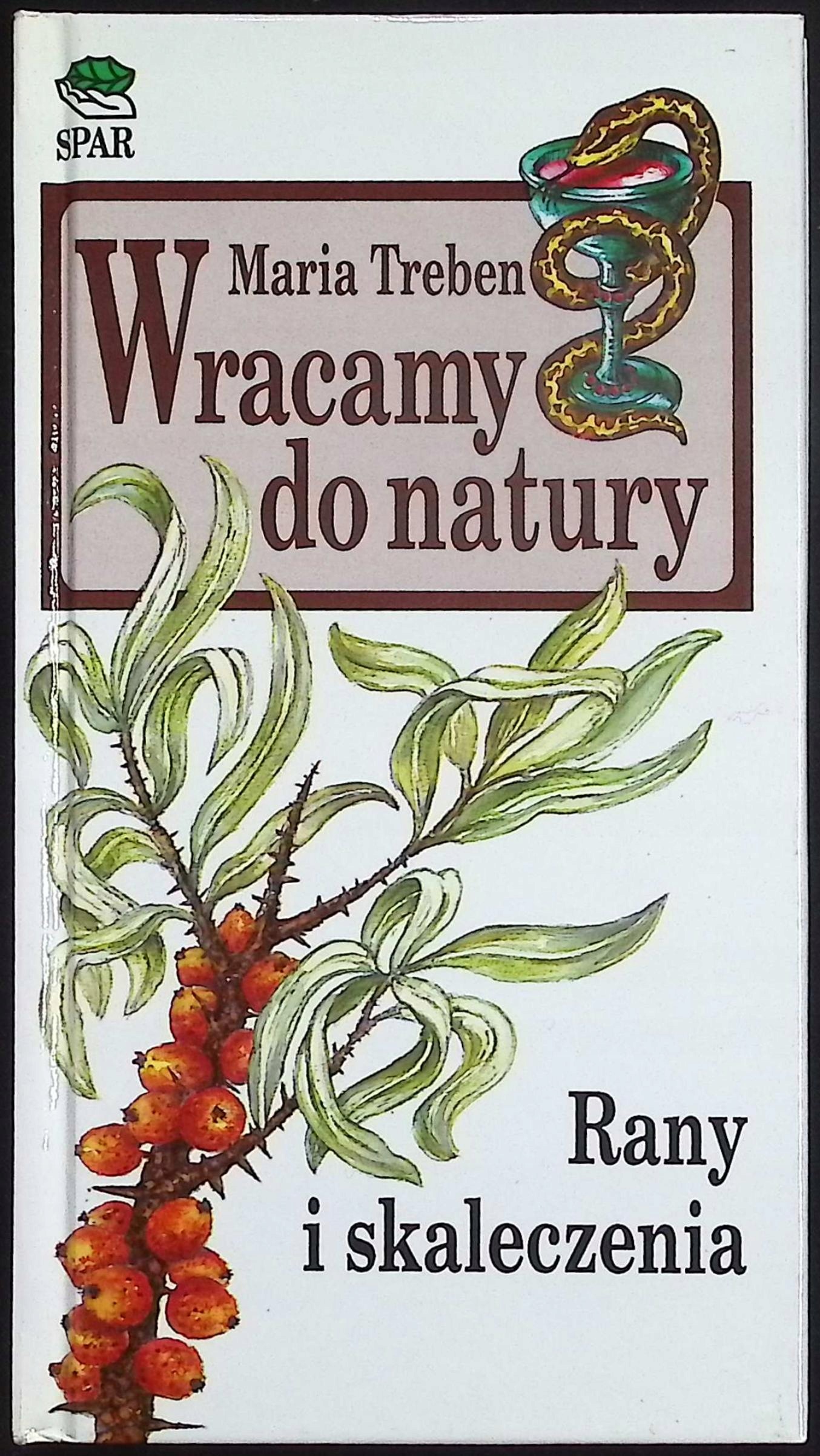 Wracamy do natury Rany i skaleczenia Maria Treben