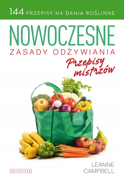 Nowoczesne Zasady Odżywiania Przepisy Mistrzów