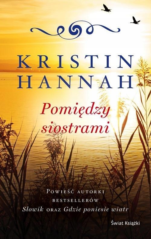 

Pomiędzy Siostrami Kristin Hannah 2021