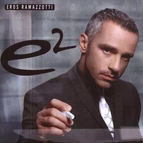 2CD Eros Ramazzotti: E²