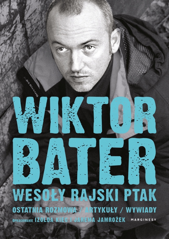Wesoły rajski ptak Wiktor Bater