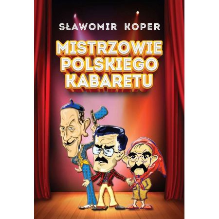 

Mistrzowie polskiego kabaretu Sławomir Koper