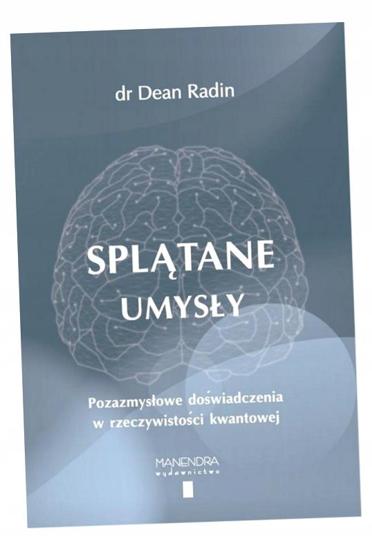 SPLĄTANE UMYSŁY DEAN RADIN