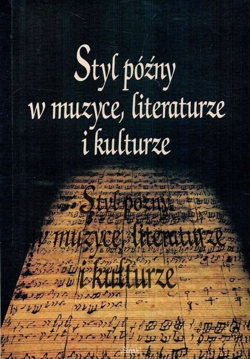 Styl Późny W Muzyce, Literaturze I Kulturze