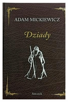 Dziady Adam Mickiewicz