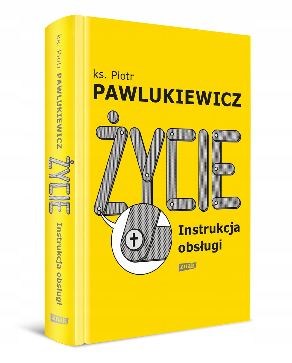 ŻYCIE INSTRUKCJA OBSŁUGI Piotr Pawlukiewicz NOWOŚĆ