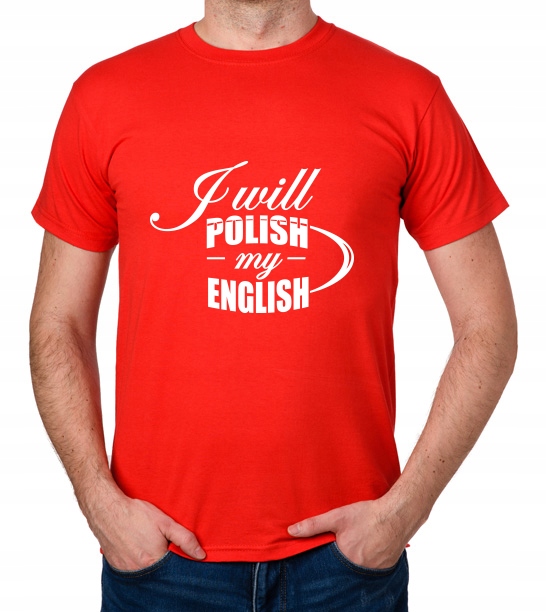 

koszulka I Will Polish My English prezent