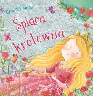 

Czas na bajkę. Śpiąca Królewna