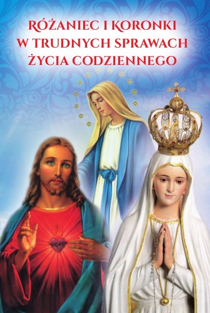 

Różaniec i koronki w trudnych sprawach życia codz.