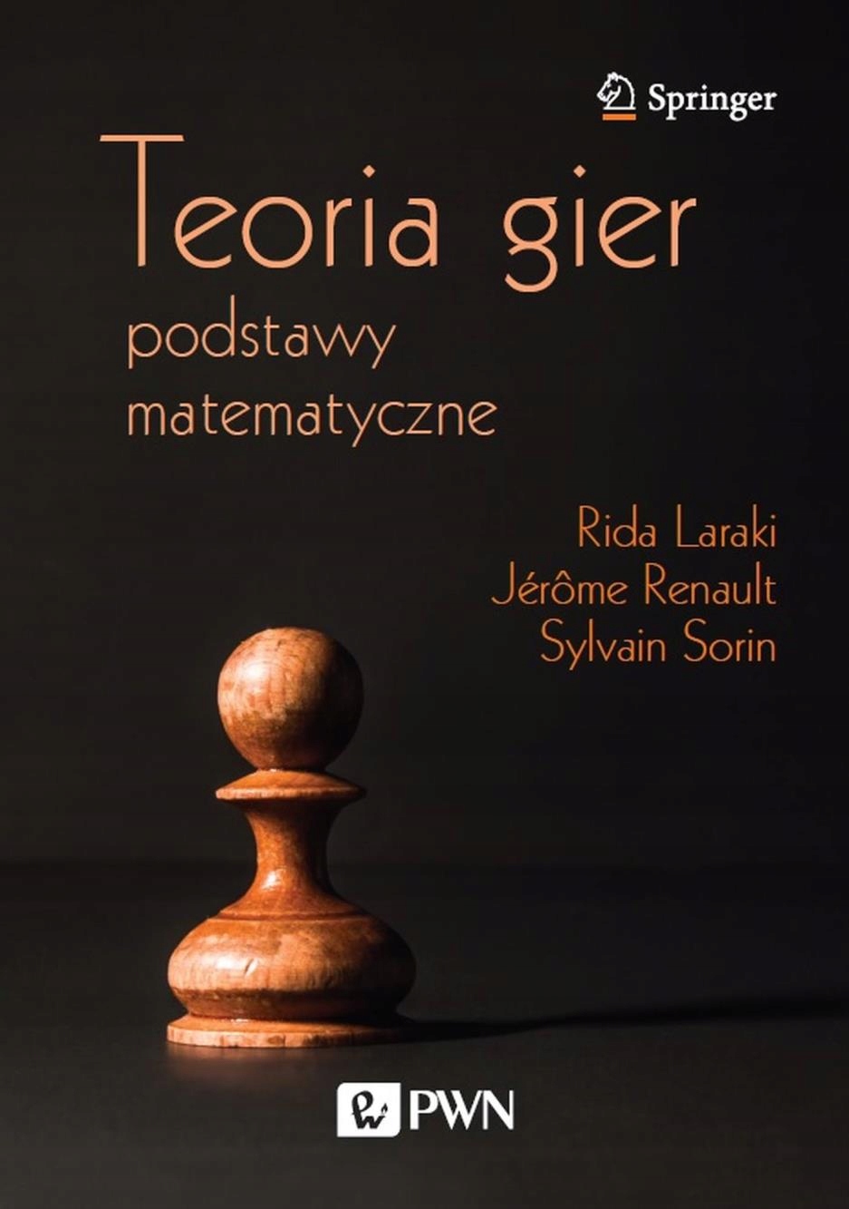 

Teoria Gier. Podstawy Matematyczne Laraki..