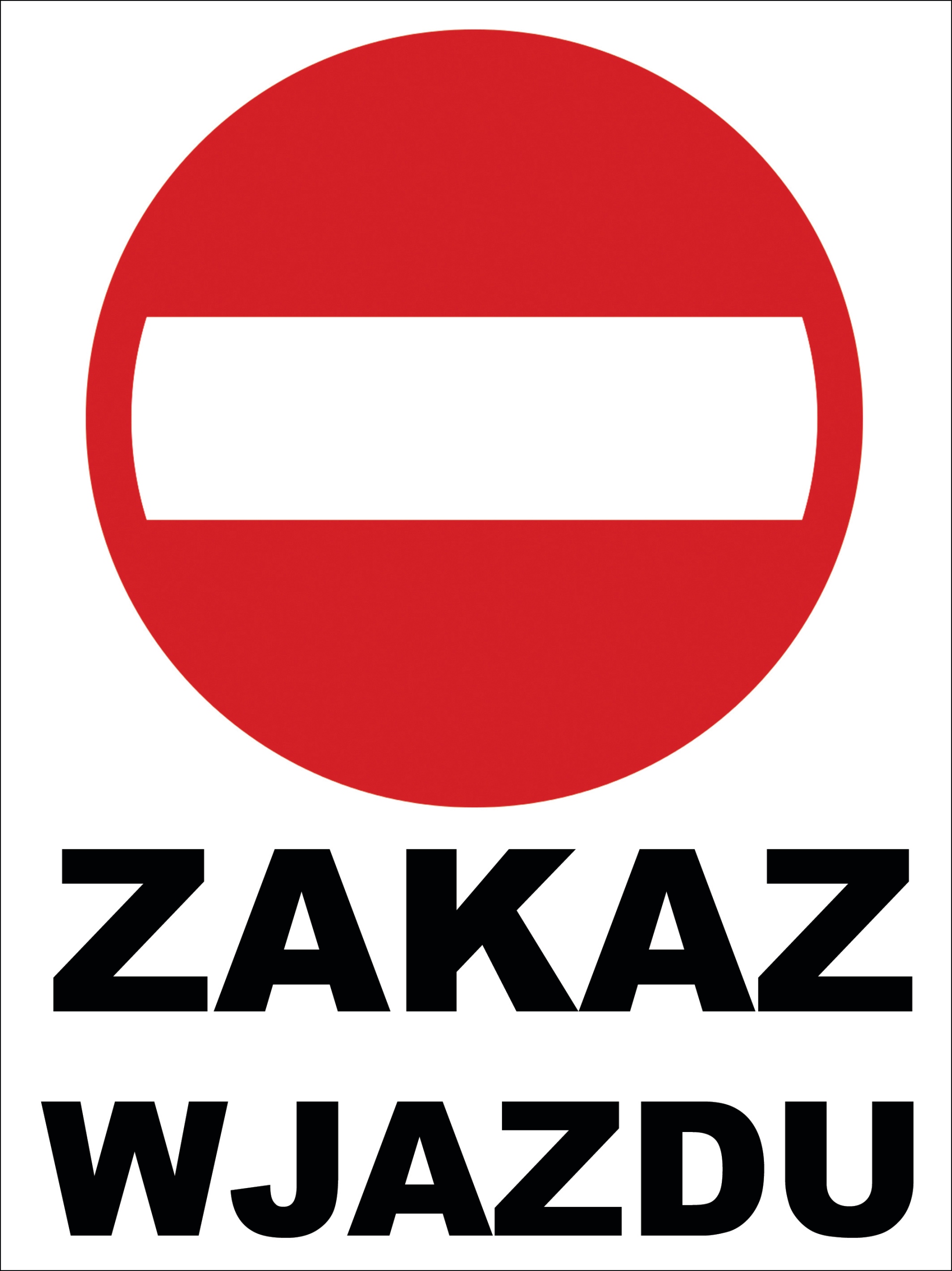 

Znak Tabliczka Zakaz Wjazdu 40x60 3mm