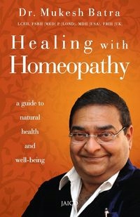 

Healing With Homeopathy Batra Dr. Mukesh