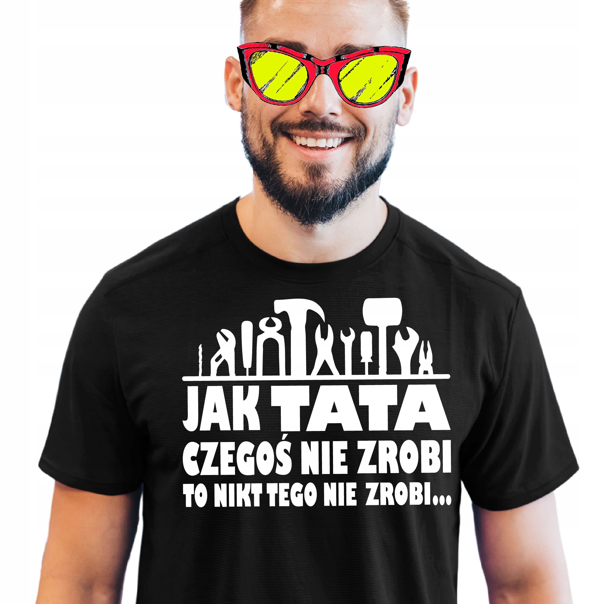 

Koszulka Jak Tata Czegoś Nie Zrobi To Nikt Nie Zro
