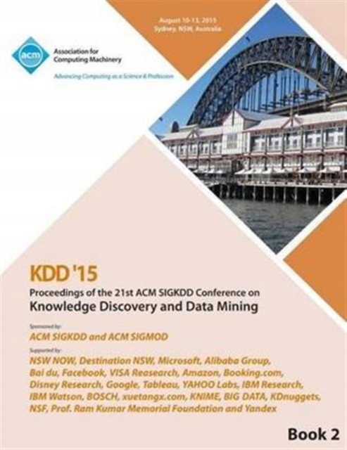 KDD 15 21st ACM SIGKDD International Conference on Knowledge Discovery and