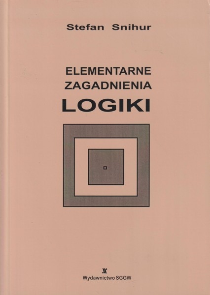 Elementarne zagadnienia logiki Stefan Snihur