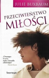 PRZECIWIEŃSTWO MIŁOŚCI Julie BUXBAUM
