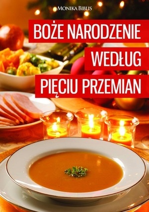 Boże Narodzenie według Pięciu Przemian - M.Biblis