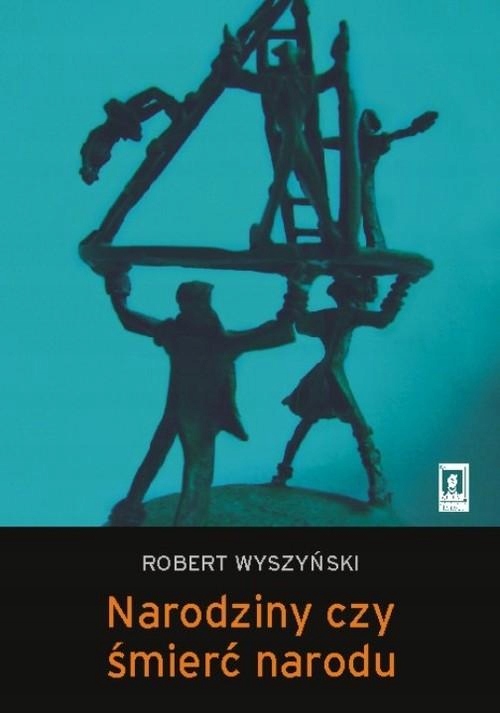 Narodziny Czy Śmierć Narodu, Wyszyński Robert-Zdjęcie-0