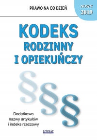 

Kodeks Rodzinny I Opiekuńczy 2019 Opracowanie..