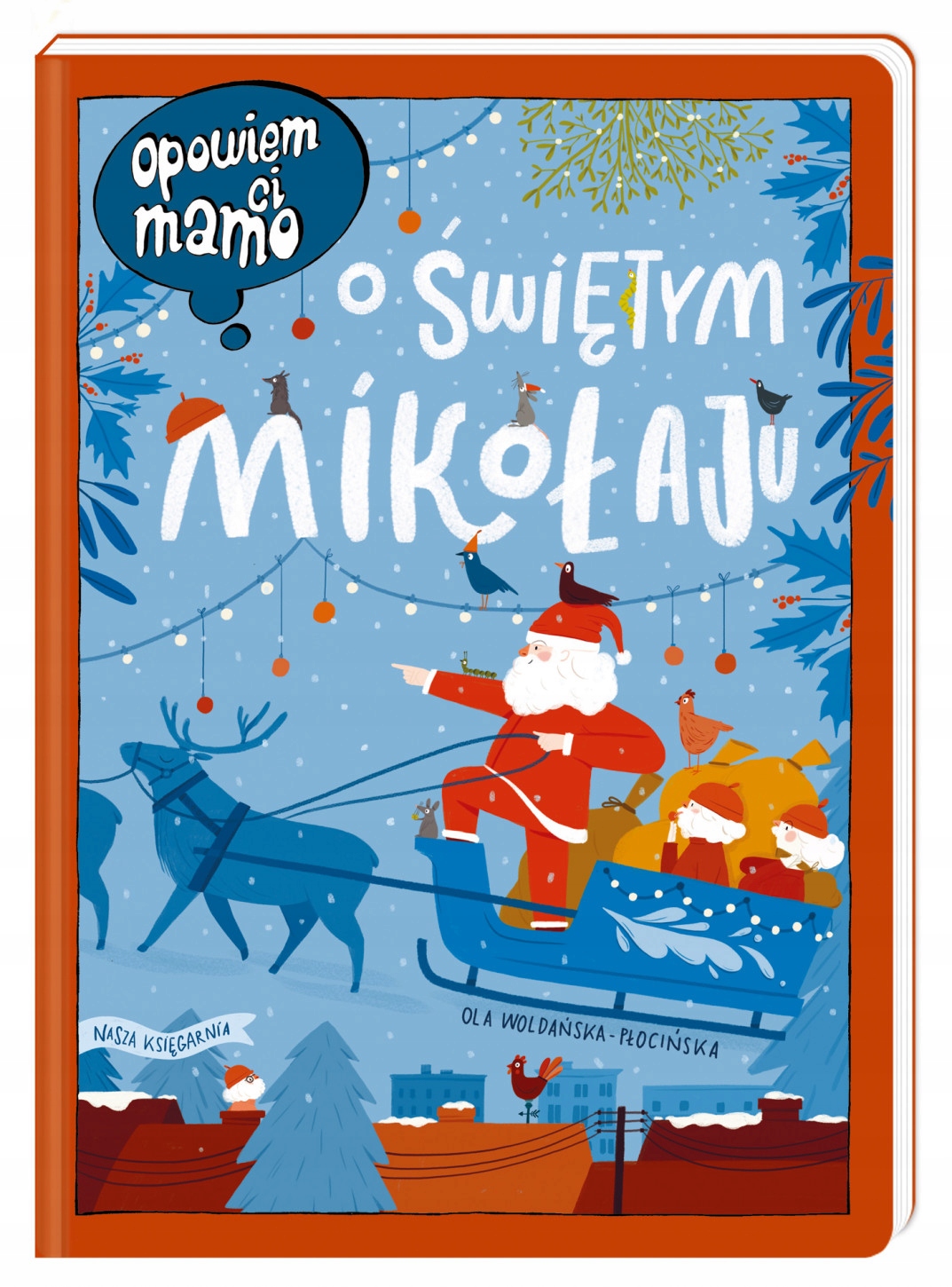 

Opowiem ci, mamo, o Świętym Mikołaju