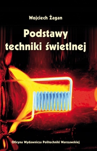 Podstawy techniki świetlnej Wojciech Żagan