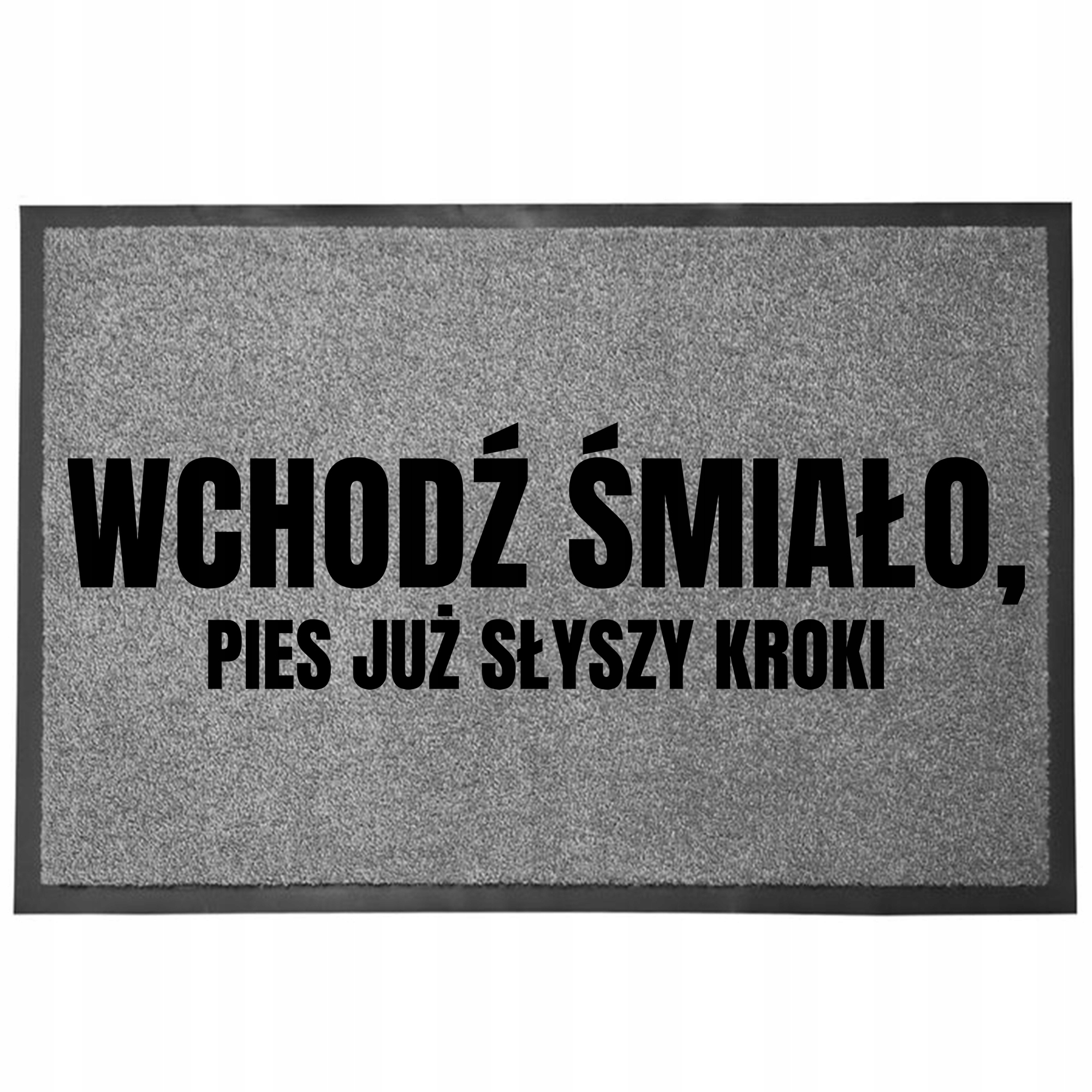 Vstupní Rohožka Šedá 40X60 Pod Dveře Humor Zábavná Pes Slyší Kroky