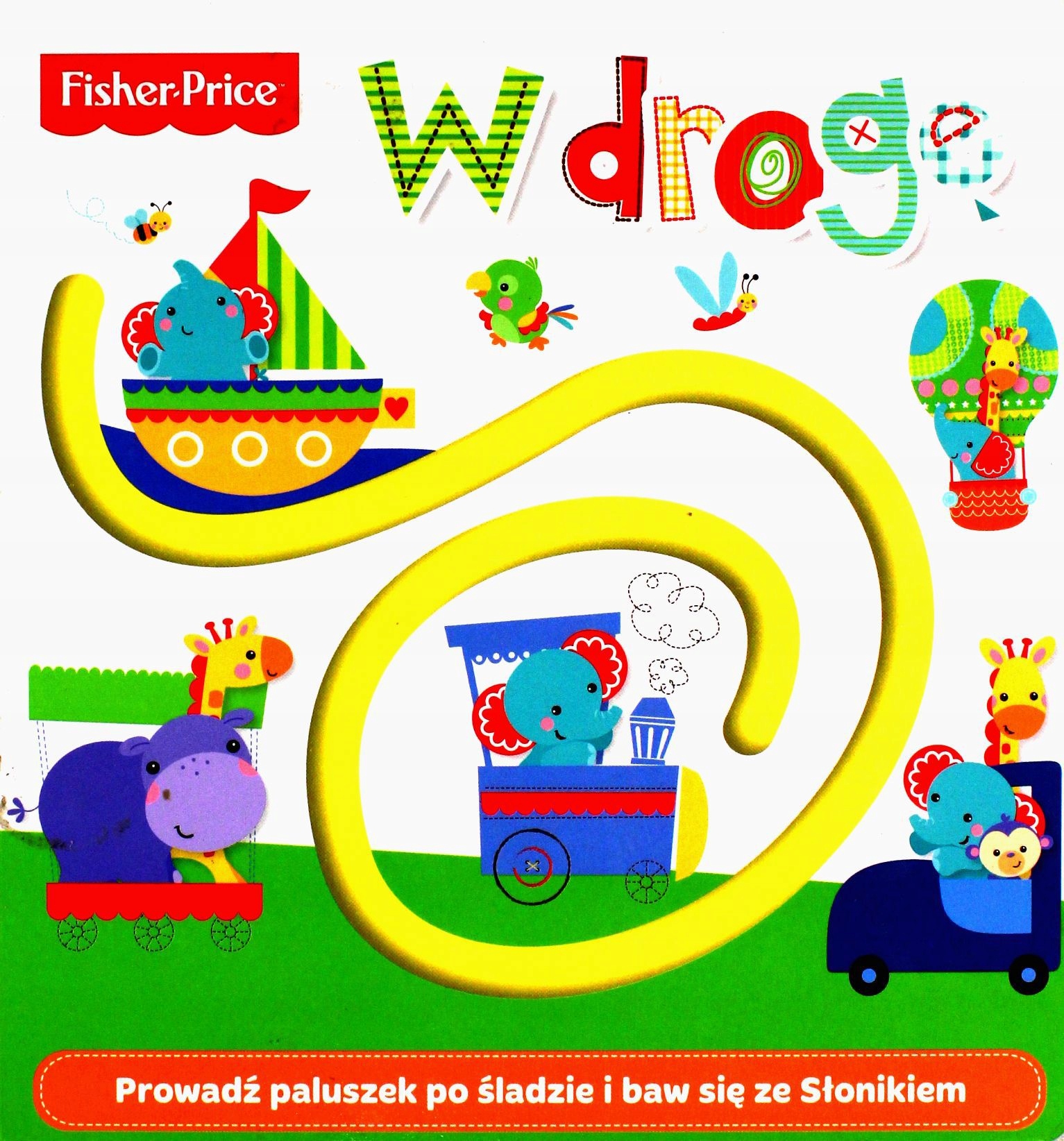 FISHER PRICE. W DROGĘ [KSIĄŻKA]