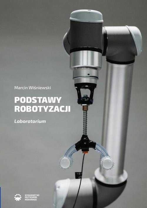 Podstawy robotyzacji. Laboratorium - Marcin Wiśniewski | Ebook
