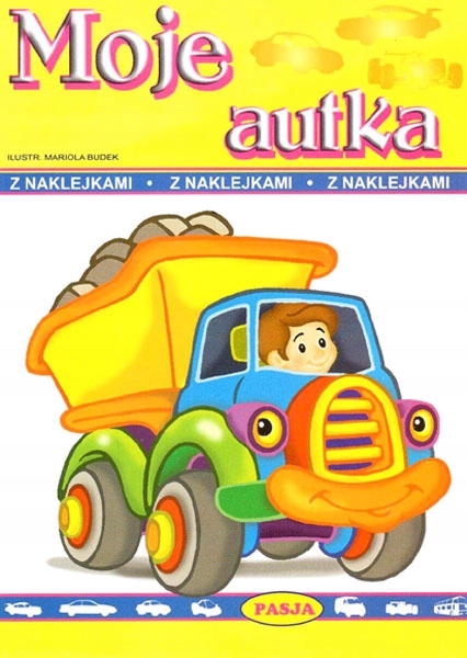 

Moje Autka Z Naklejkami.praca Zbiorowa. Pasja