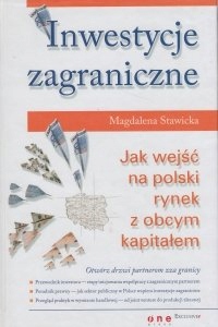 Inwestycje zagraniczne Jak wejść na polski ryne...