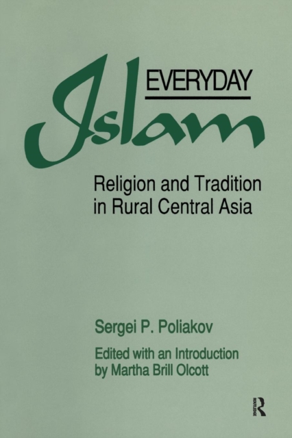 Everyday Islam: Religion and Tradition in Rural Central Asia