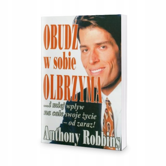 Obudź w sobie olbrzyma! - Anthony Robbins