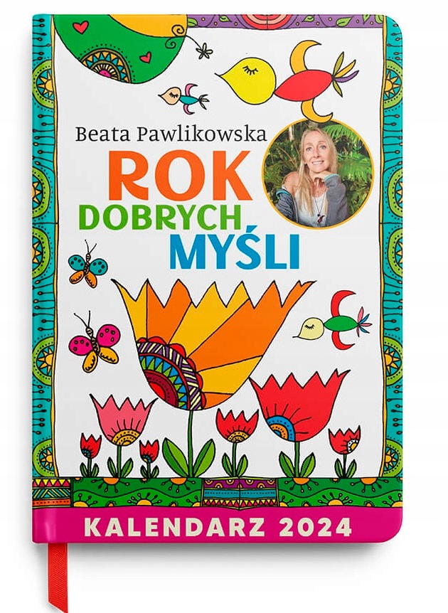 KALENDARZ 2024 ROK DOBRYCH MYŚLI BEATA PAWLIKOWSKA