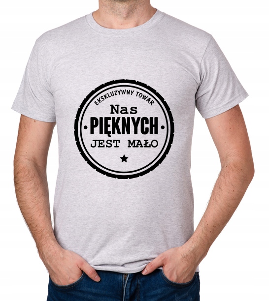 

koszulka Nas Pięknych Jest Mało prezent