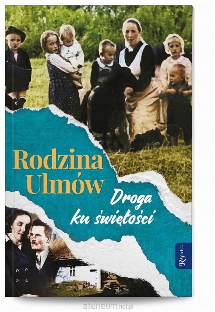 

Rodzina Ulmów. Droga ku świętości Rafael