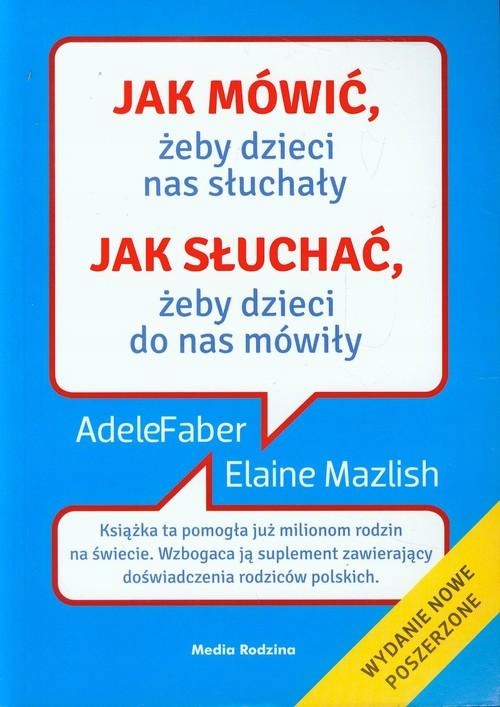 

Jak Mówić Żeby Dzieci Nas Słuchały Adele Faber