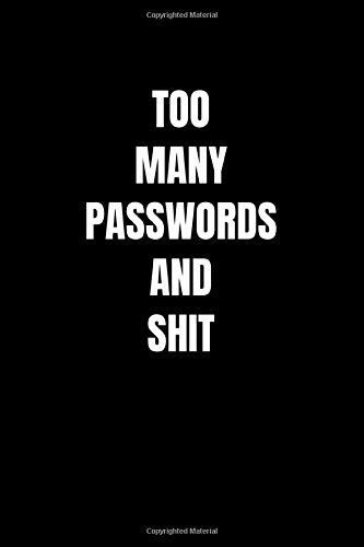 Lushy Notebooks, Kate Too Many Passwords And Shit: Password Organizer & Log
